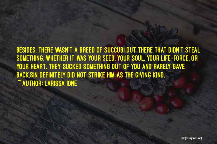 A Kind Heart Quotes By Larissa Ione A Kind Heart Quotes By Larissa Ione