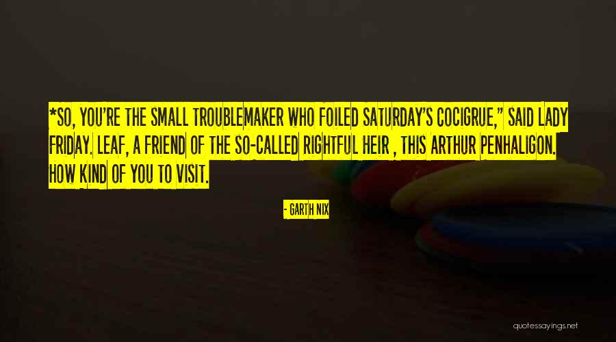A Kind Of Friend Quotes By Garth Nix A Kind Of Friend Quotes By Garth Nix