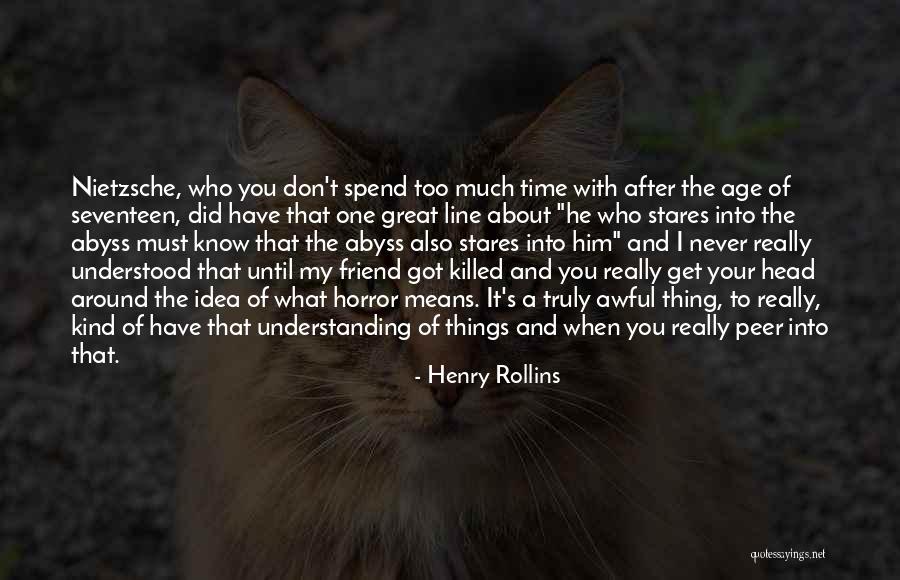 A Kind Of Friend Quotes By Henry Rollins