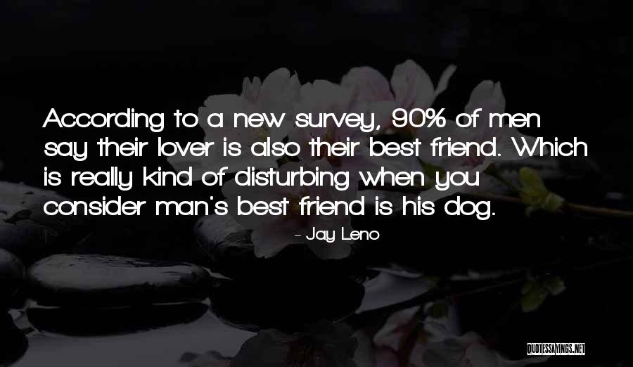 A Kind Of Friend Quotes By Jay Leno