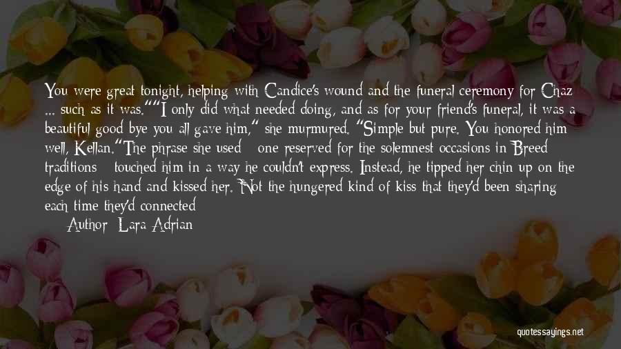 A Kind Of Friend Quotes By Lara Adrian