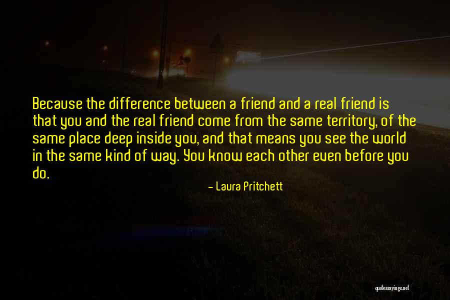 A Kind Of Friend Quotes By Laura Pritchett A Kind Of Friend Quotes By Laura Pritchett