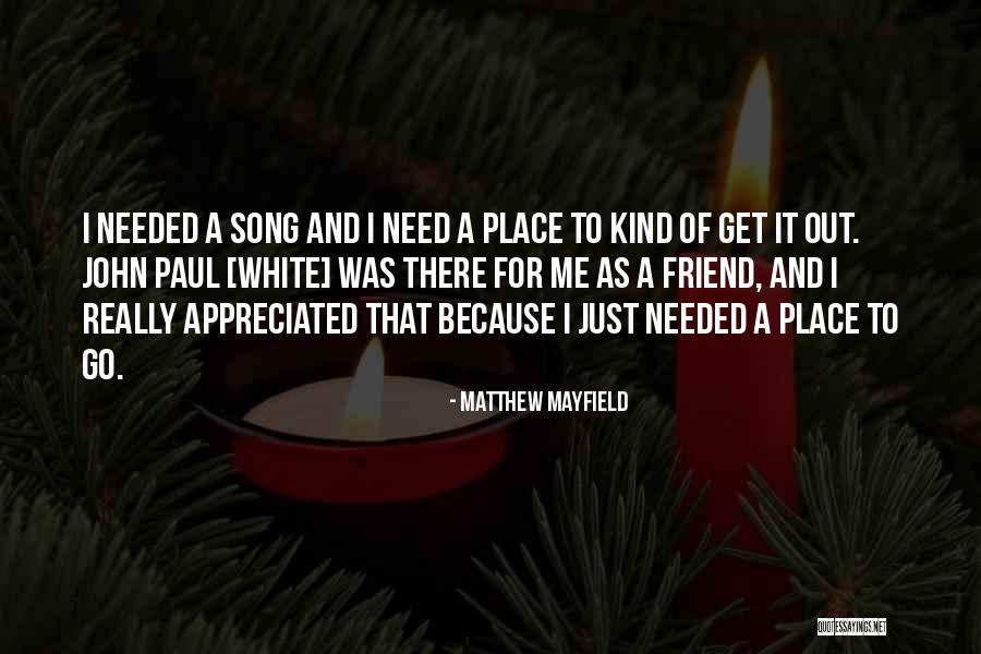 A Kind Of Friend Quotes By Matthew Mayfield