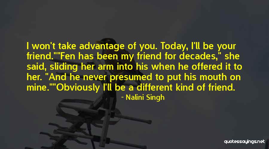 A Kind Of Friend Quotes By Nalini Singh