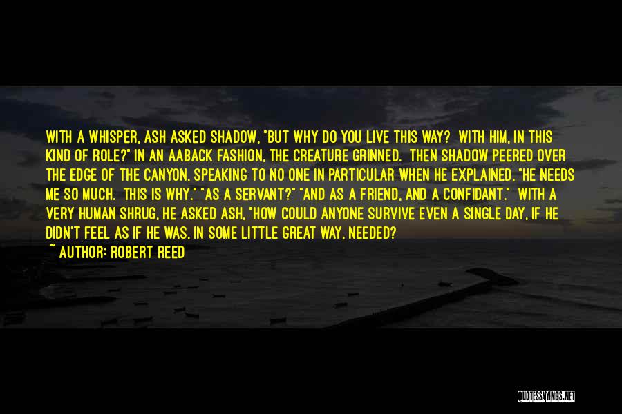 A Kind Of Friend Quotes By Robert Reed
