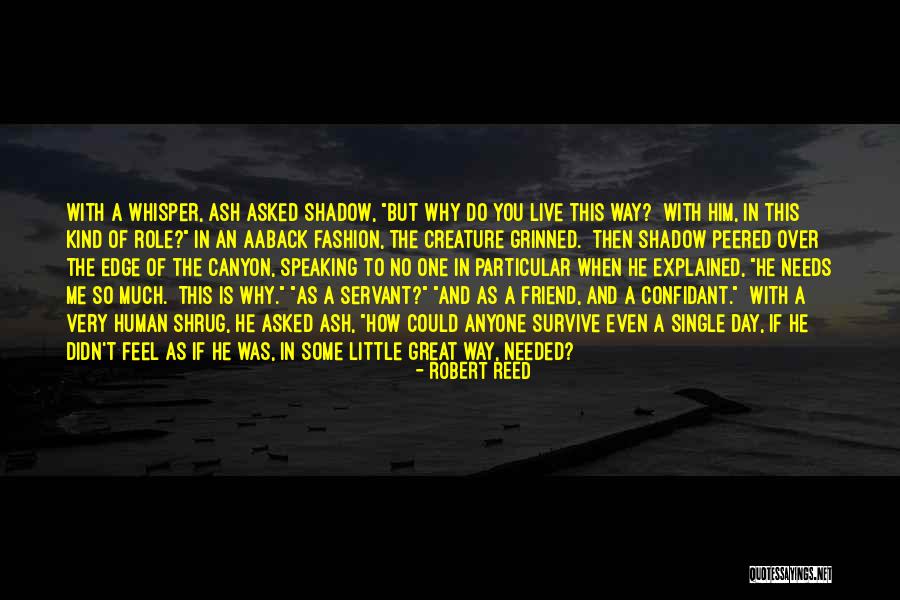 A Kind Of Friend Quotes By Robert Reed A Kind Of Friend Quotes By Robert Reed