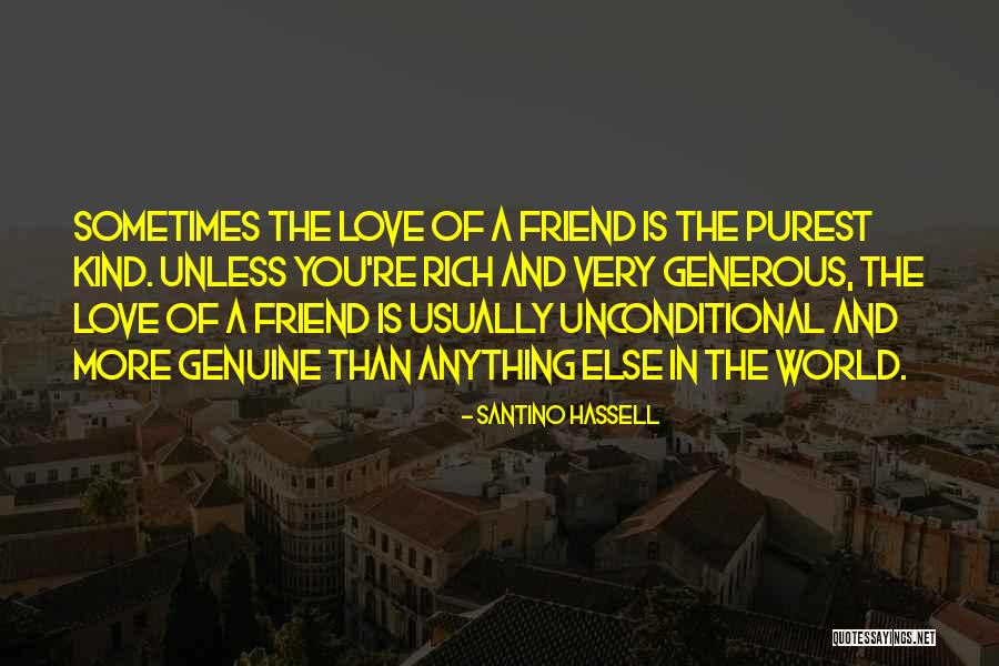 A Kind Of Friend Quotes By Santino Hassell