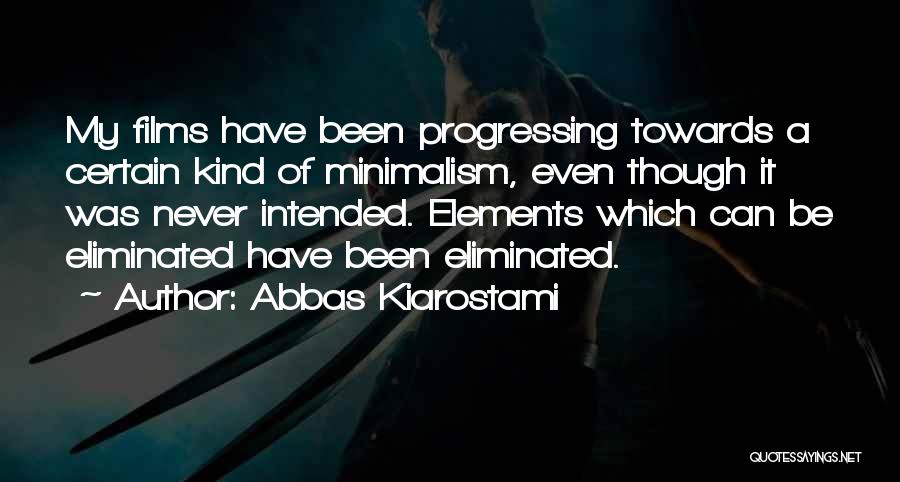 A Kind Quotes By Abbas Kiarostami