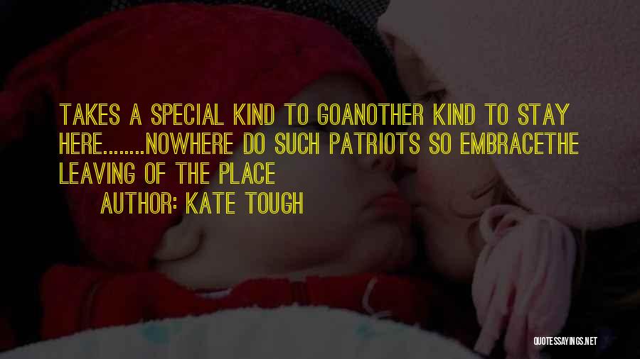 A Kind Quotes By Kate Tough