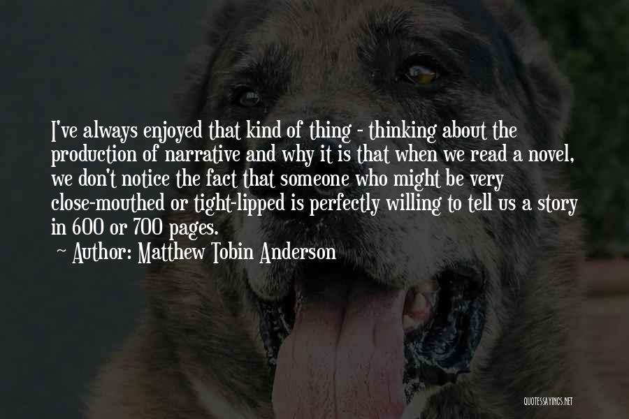 A Kind Quotes By Matthew Tobin Anderson