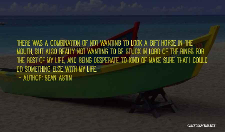 A Kind Quotes By Sean Astin