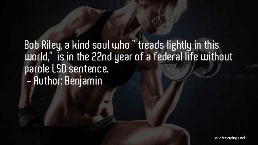 A Kind Soul Quotes By Benjamin