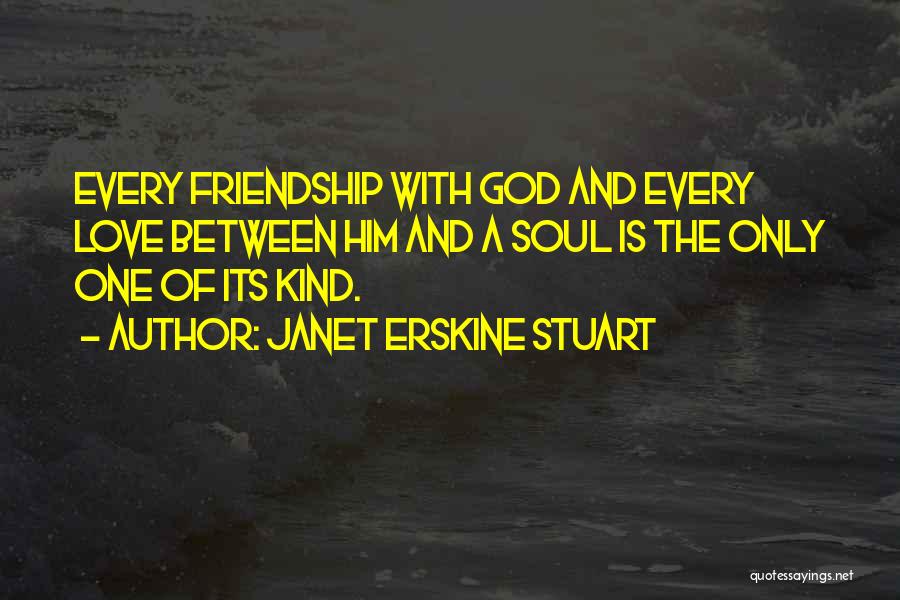 A Kind Soul Quotes By Janet Erskine Stuart