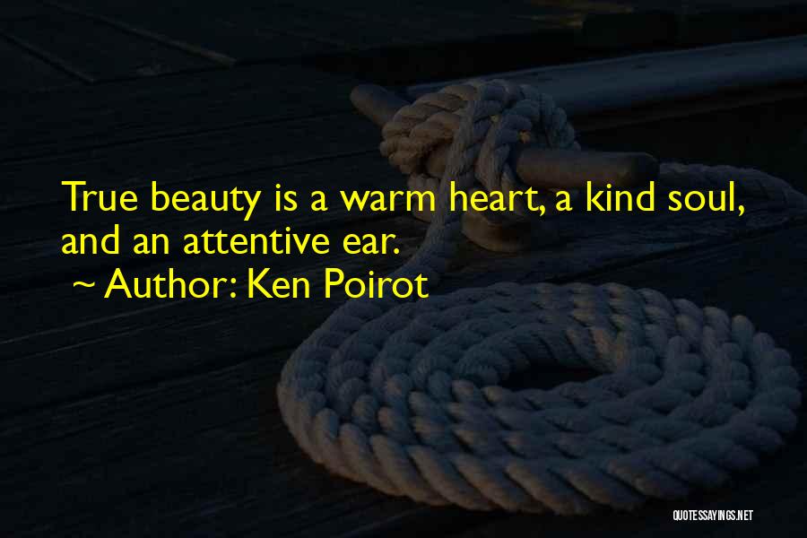 A Kind Soul Quotes By Ken Poirot