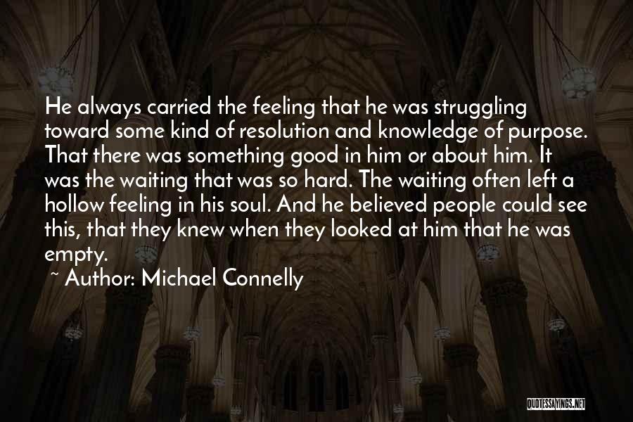 A Kind Soul Quotes By Michael Connelly