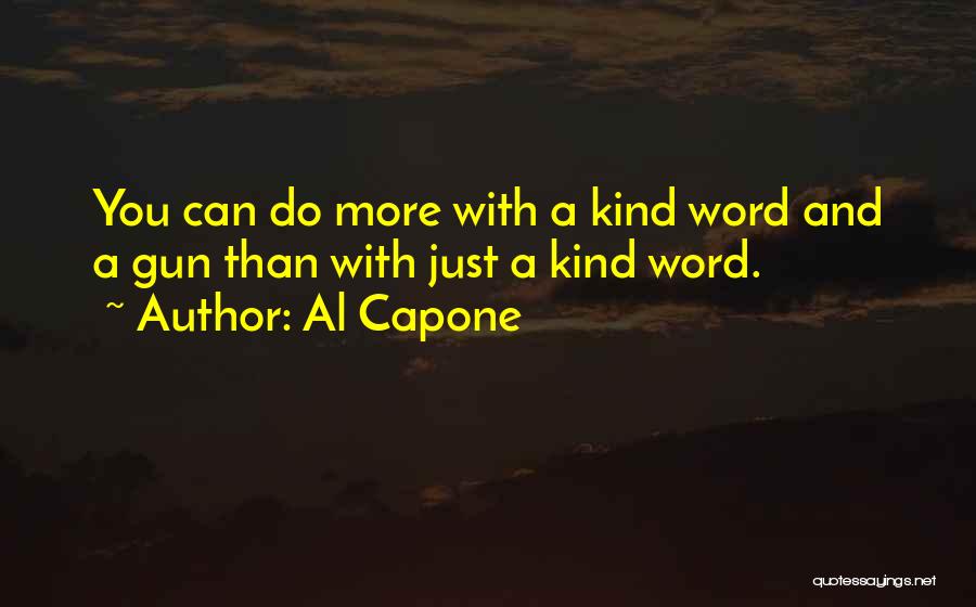 A Kind Word Quotes By Al Capone