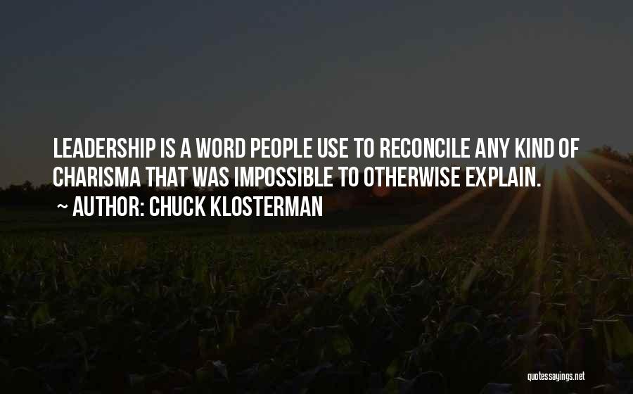 A Kind Word Quotes By Chuck Klosterman