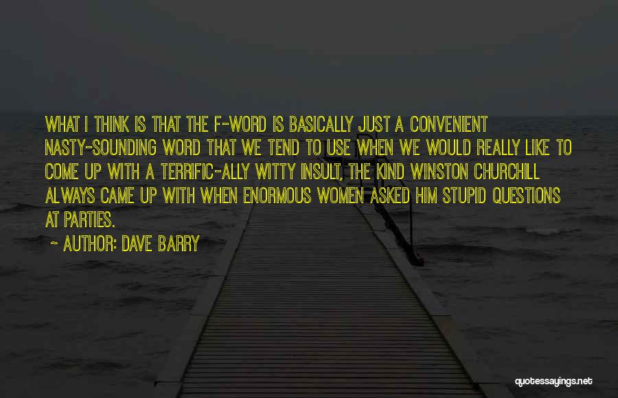 A Kind Word Quotes By Dave Barry