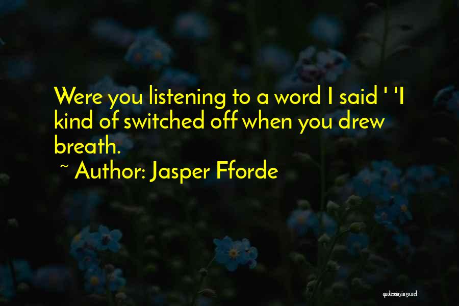 A Kind Word Quotes By Jasper Fforde