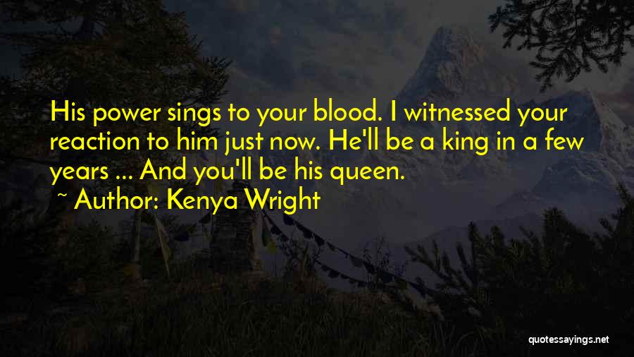 A King And His Queen Quotes By Kenya Wright