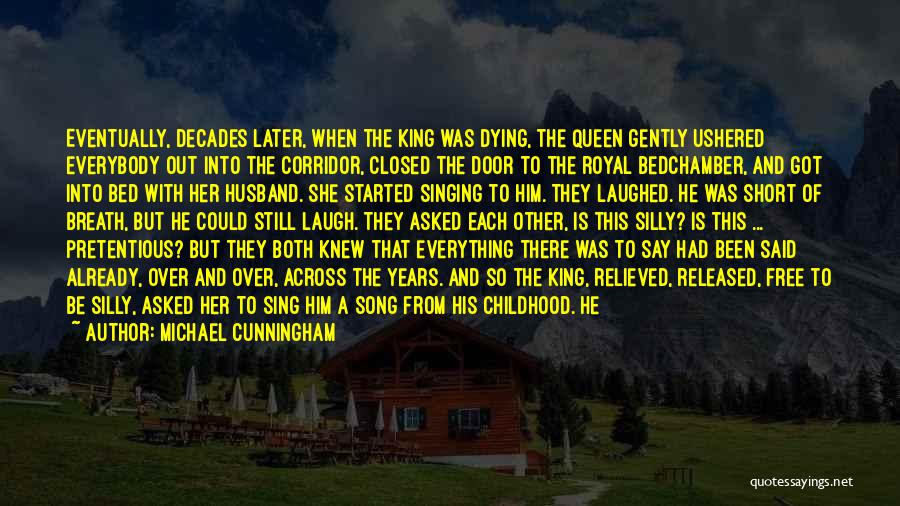 A King And His Queen Quotes By Michael Cunningham