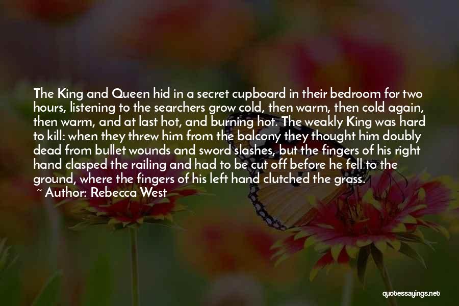 A King And His Queen Quotes By Rebecca West