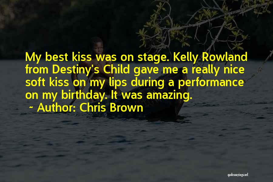 A Kiss From A Child Quotes By Chris Brown