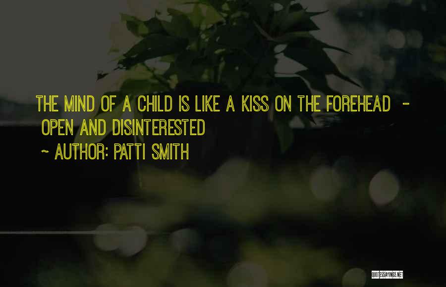 A Kiss From A Child Quotes By Patti Smith