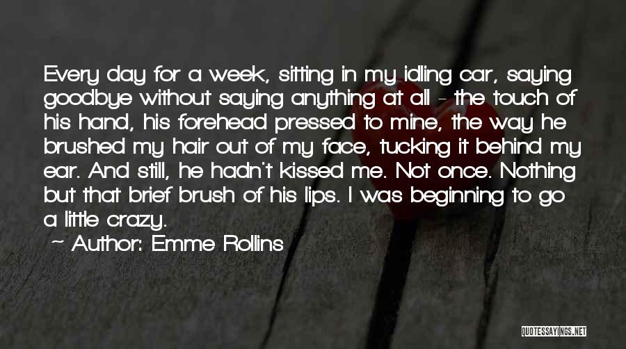 A Kiss Goodbye Quotes By Emme Rollins