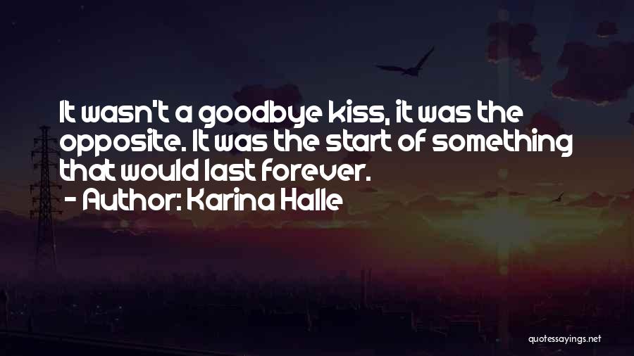 A Kiss Goodbye Quotes By Karina Halle