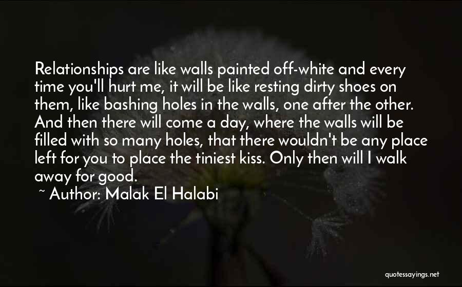 A Kiss Goodbye Quotes By Malak El Halabi