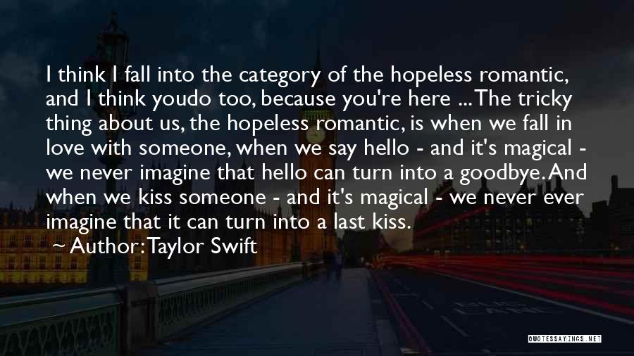 A Kiss Goodbye Quotes By Taylor Swift