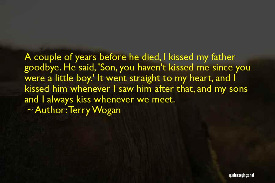 A Kiss Goodbye Quotes By Terry Wogan