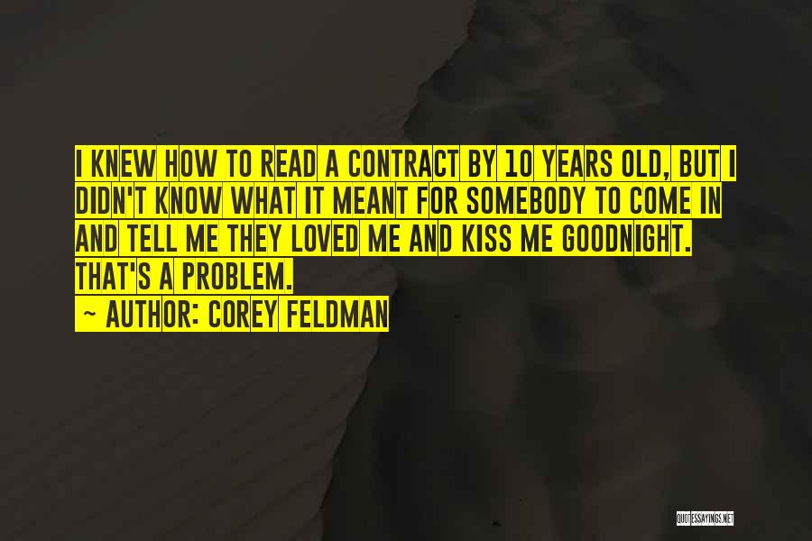 A Kiss Goodnight Quotes By Corey Feldman