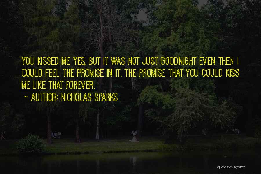 A Kiss Goodnight Quotes By Nicholas Sparks