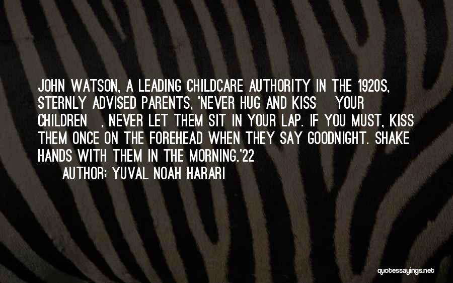 A Kiss Goodnight Quotes By Yuval Noah Harari