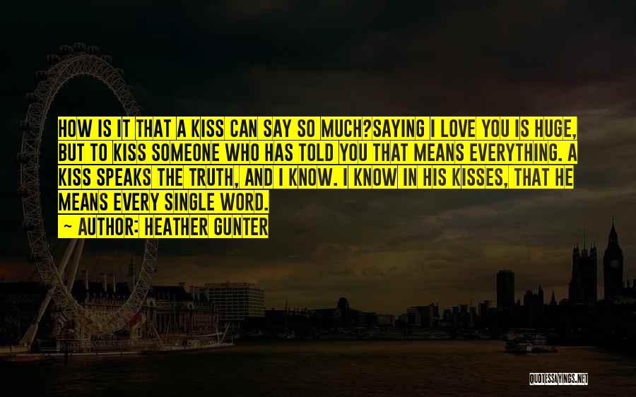 A Kiss Means Quotes By Heather Gunter