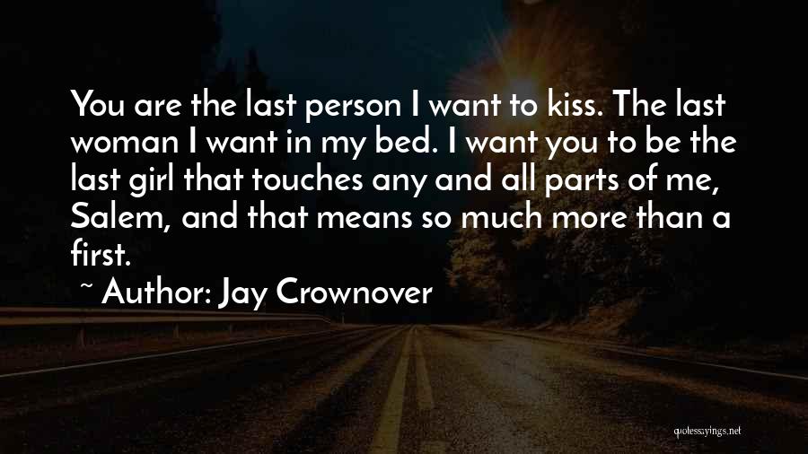 A Kiss Means Quotes By Jay Crownover