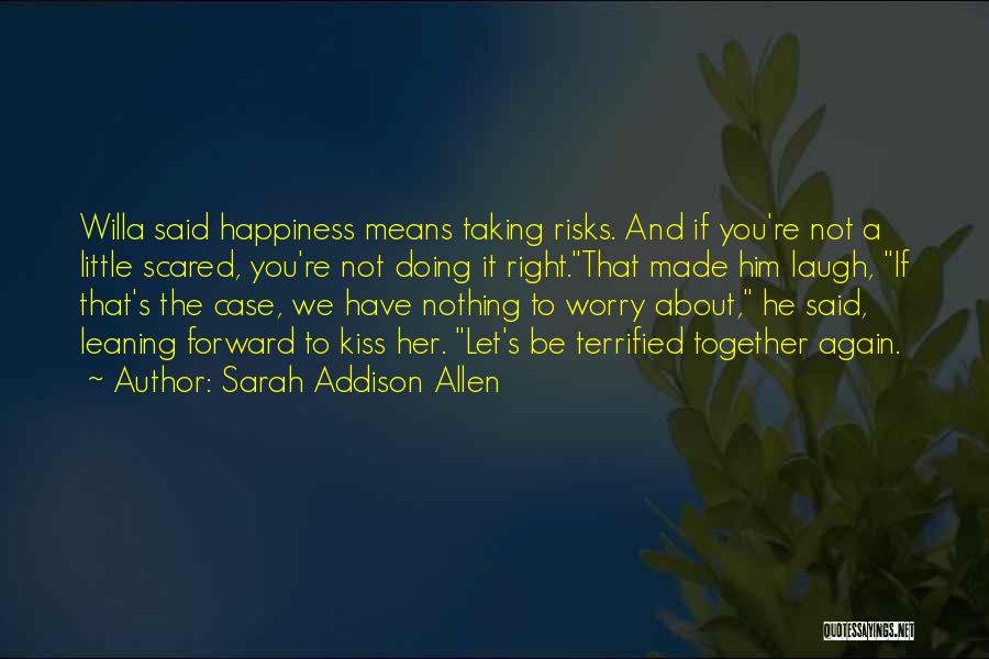 A Kiss Means Quotes By Sarah Addison Allen