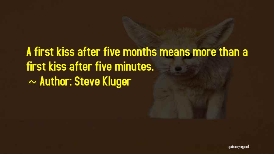 A Kiss Means Quotes By Steve Kluger