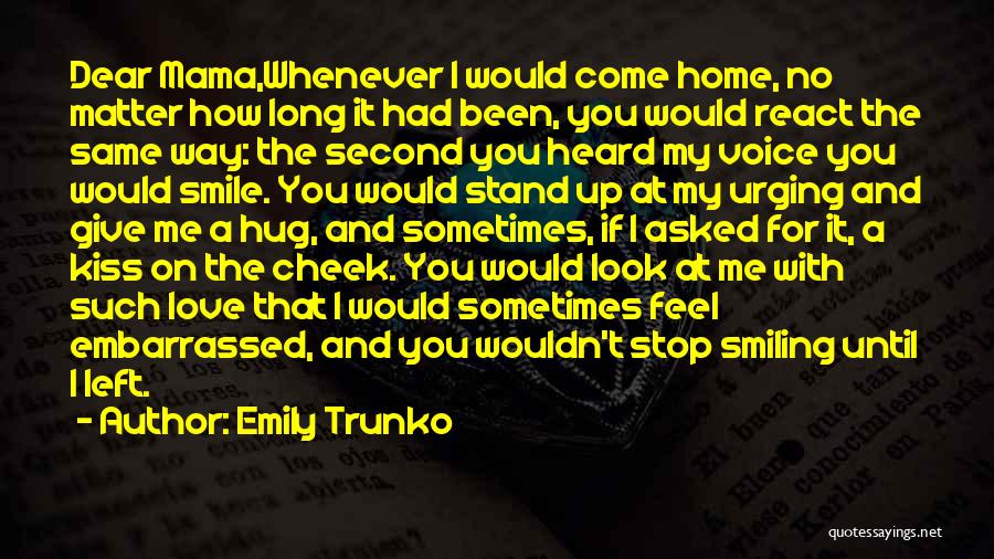 A Kiss On The Cheek Quotes By Emily Trunko