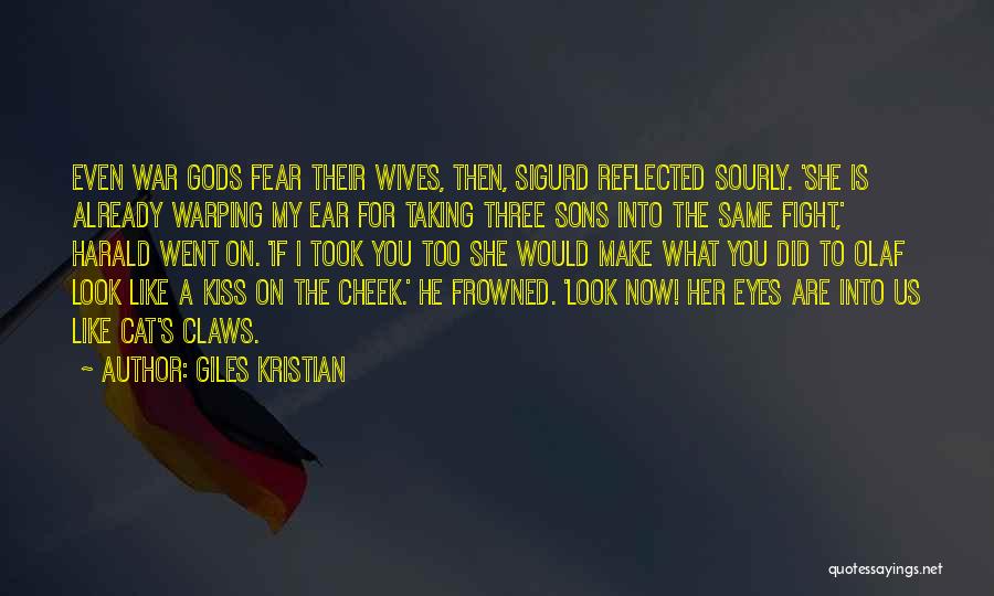 A Kiss On The Cheek Quotes By Giles Kristian