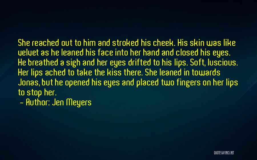 A Kiss On The Cheek Quotes By Jen Meyers