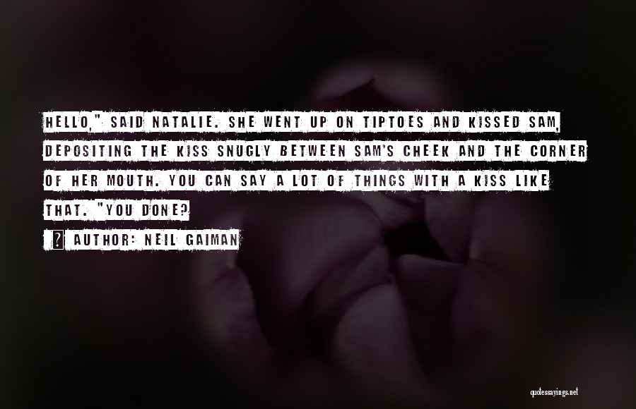 A Kiss On The Cheek Quotes By Neil Gaiman