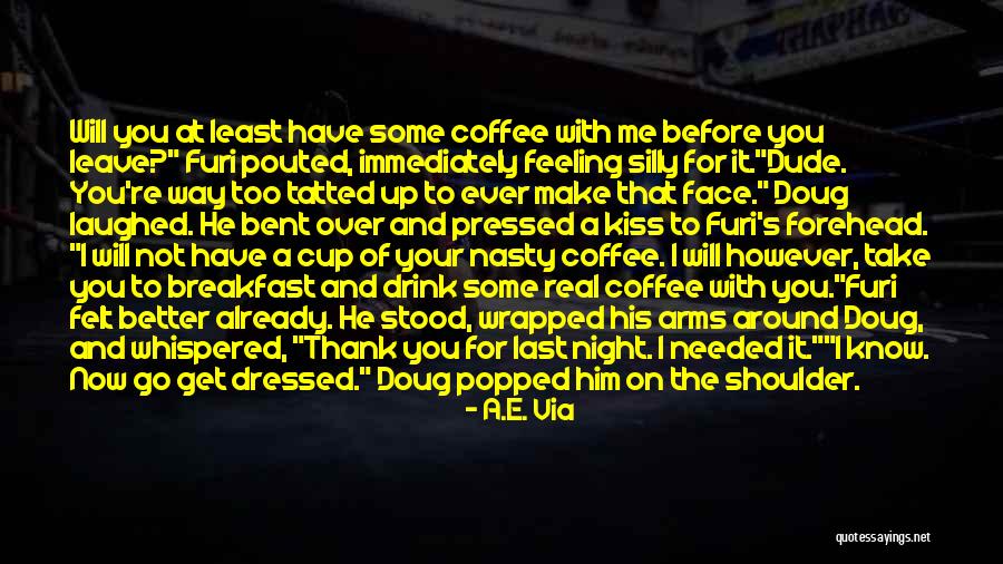 A Kiss On The Forehead Quotes By A.E. Via A Kiss On The Forehead Quotes By A.E. Via