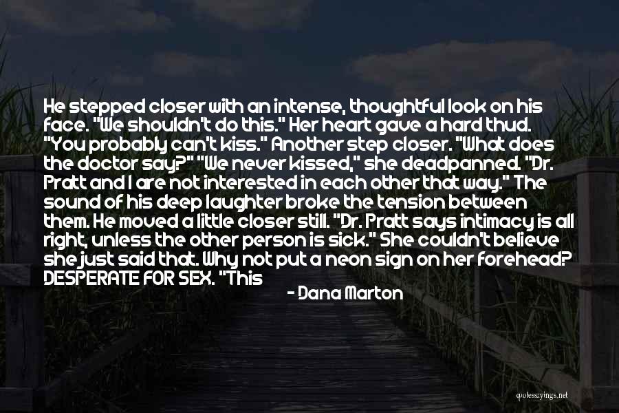 A Kiss On The Forehead Quotes By Dana Marton A Kiss On The Forehead Quotes By Dana Marton