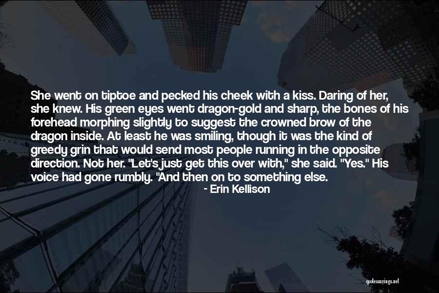 A Kiss On The Forehead Quotes By Erin Kellison A Kiss On The Forehead Quotes By Erin Kellison
