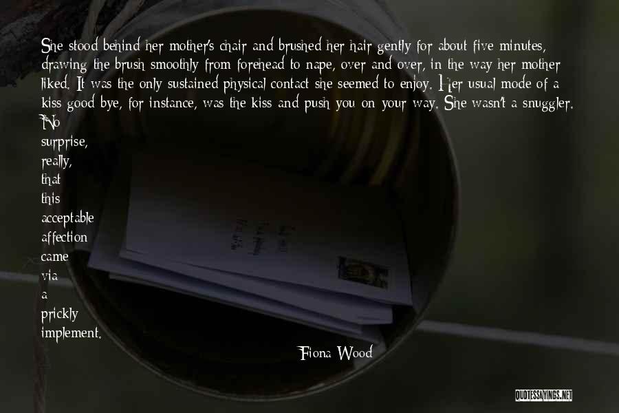 A Kiss On The Forehead Quotes By Fiona Wood A Kiss On The Forehead Quotes By Fiona Wood