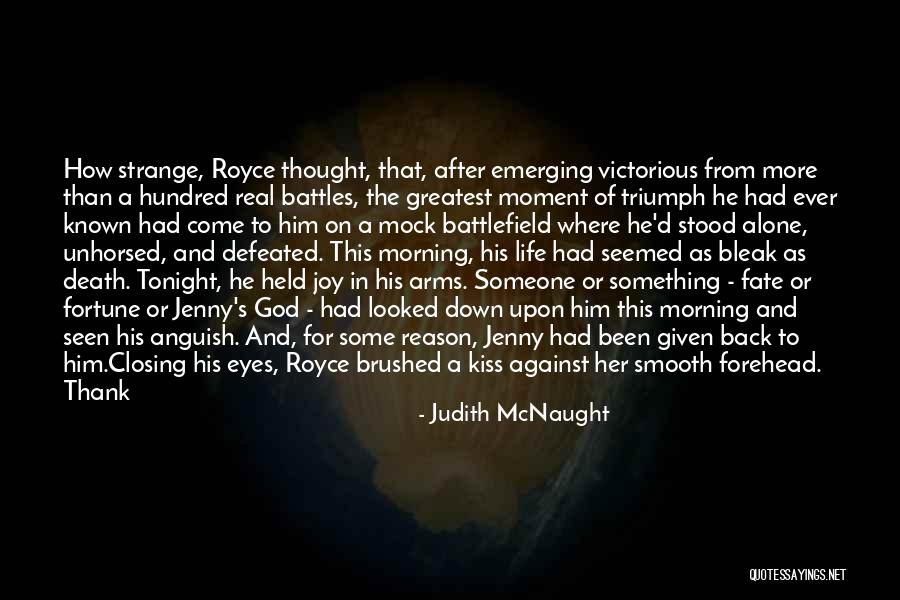 A Kiss On The Forehead Quotes By Judith McNaught A Kiss On The Forehead Quotes By Judith McNaught