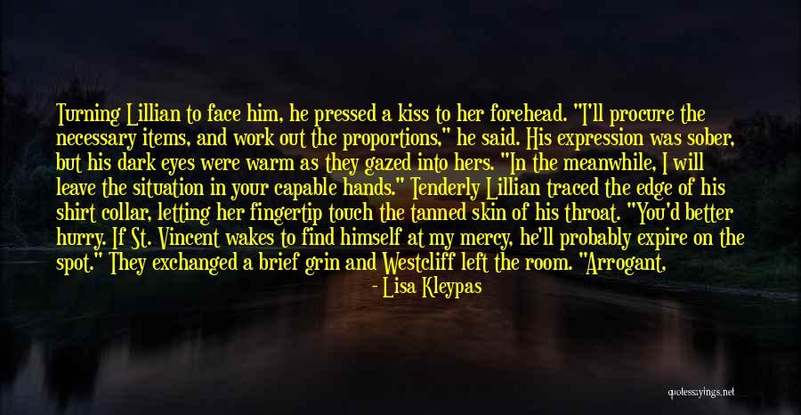 A Kiss On The Forehead Quotes By Lisa Kleypas A Kiss On The Forehead Quotes By Lisa Kleypas